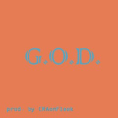 "G.O.D" prod. by CRAonFleek