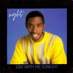 STAY WITH ME TONIGHT