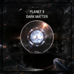 Somewhere In The Future Of Music - Planet 9 - DARK MATTER -_- Mix DJ M.VEIN '' NEW AVATAR'' EPISÓDA 37 .