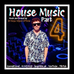 House Music Part 4 (Djay)