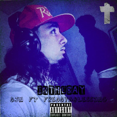 In The Bay Ft Freddyablessing