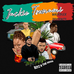 Jackie Tsunami - Boyz N The Hood Remix