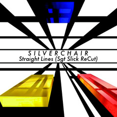 Silverchair - Straight Lines (Sgt Slick ReCut)