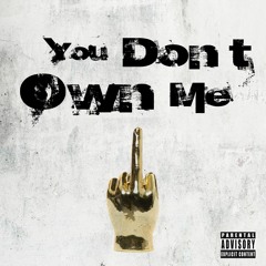 You Don't Own Me