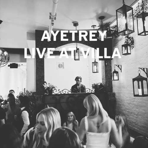 AYETREY - LIVE @ VILLA - DENVER 5.6.23