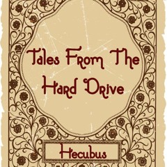 Tales From The Hard Drive