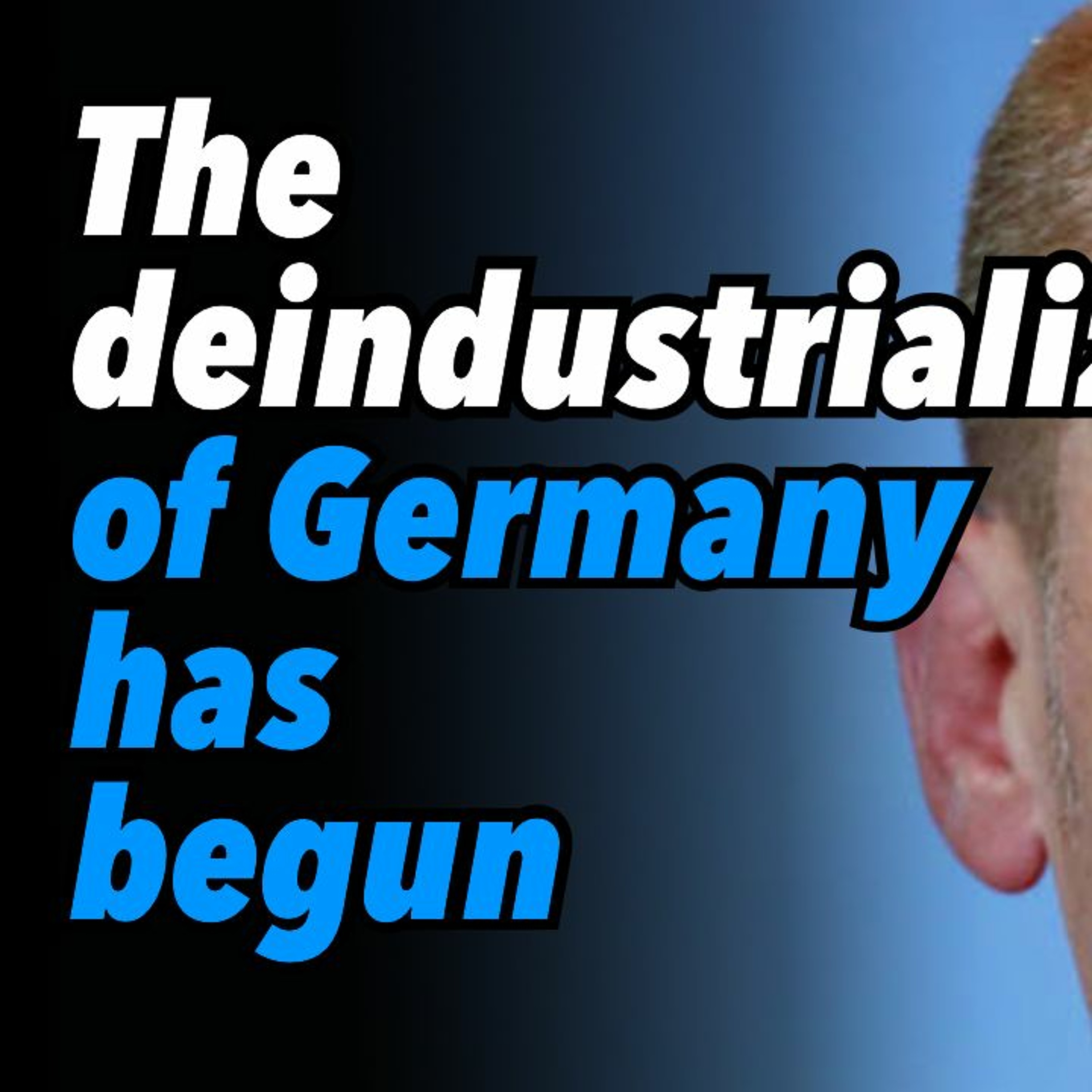 The deindustrialization of Germany has begun