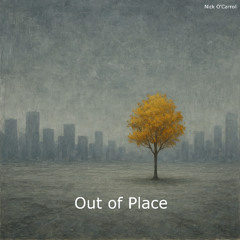 Out of Place