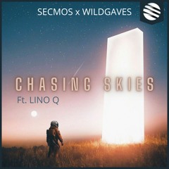 SECMOS & WildGaves - Chasing Skies (Feat. Lino Q)