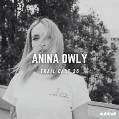 Trail Cast 26 - Anina Owly