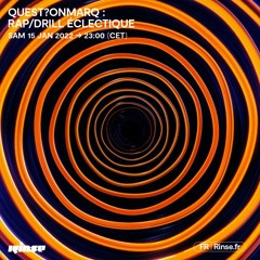 quest?onmarq : Rap/Drill Éclectique - 15 Janvier 2022