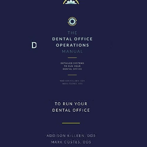 Stream Download⚡PDF Dental Operations Manual Detailed Systems to Run