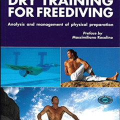 [ACCESS] EPUB 🖌️ Dry Training for Freediving by  Umberto Pelizzari,Federico Mana,Rob