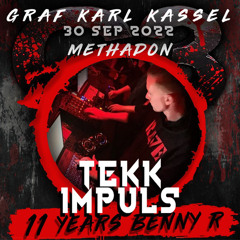 Methadon - @11 Years BennyR - Graf Karl Kassel 30.09.2022