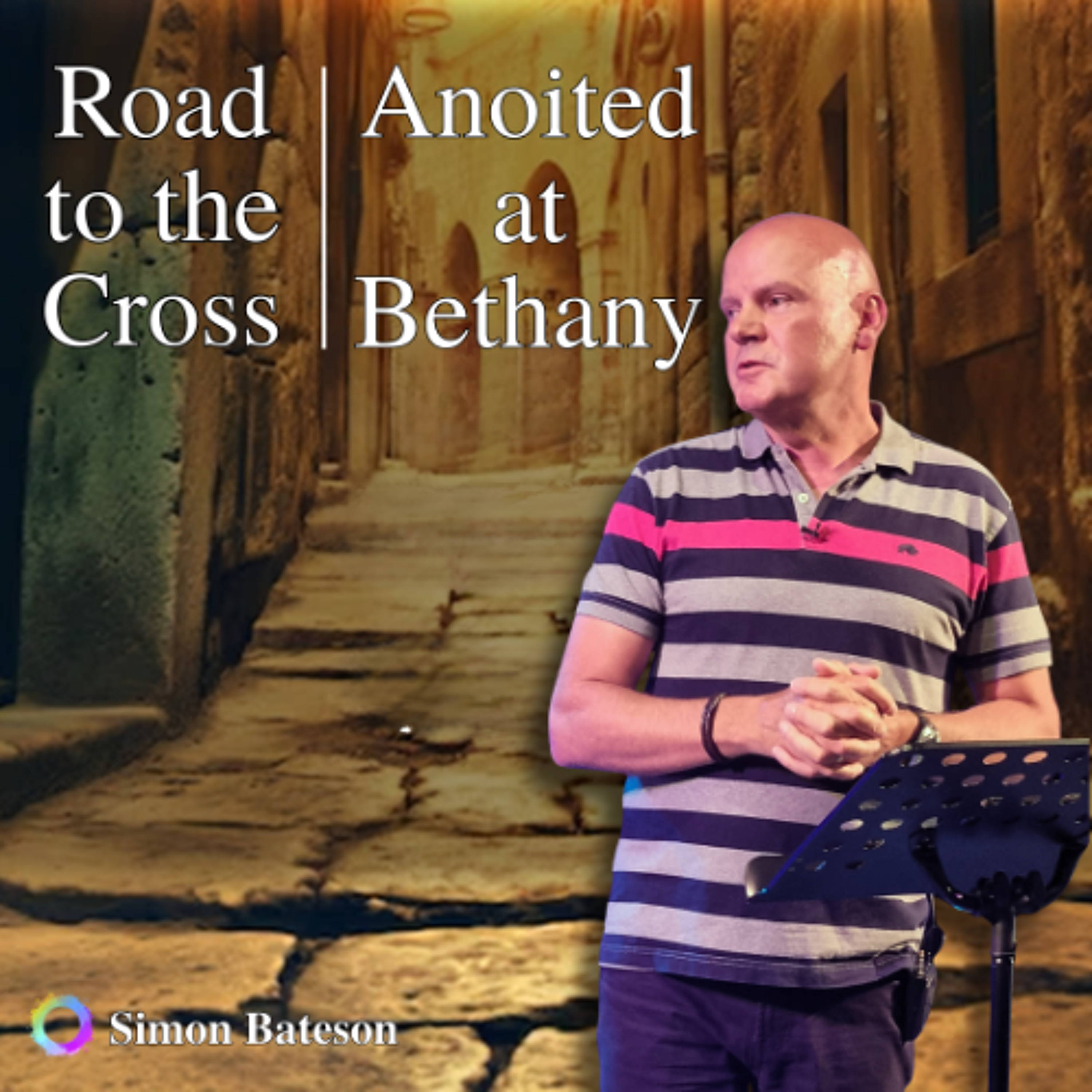 Road to the Cross – Anointed at Bethany episode artwork