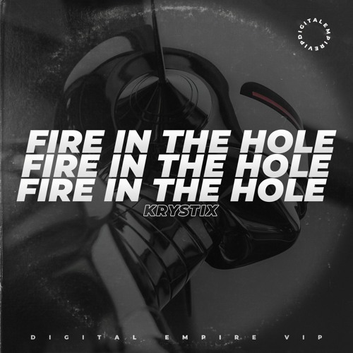 Krystix - Fire in the Hole [OUT NOW]