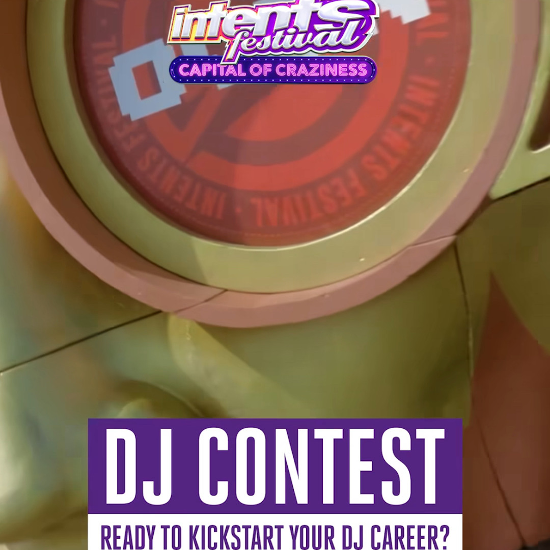 Intents festival 2025 dj contest