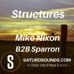 Structures - 3Hour Take Over  Mike Nixon & Sparron