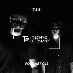 753 - Techno Germany Podcast 042