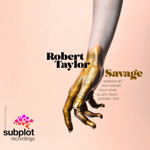 Robert Taylor - Savage (Jeffrey Tice Remix)