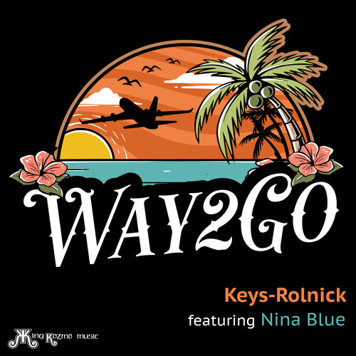 Way2Go (feat. Kenny Keys, Paul Rolnick, Nina Blue & Randy Klein)