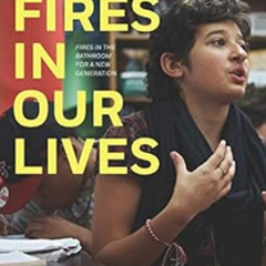 [Download] PDF ✉️ Fires in Our Lives: Advice for Teachers from Today’s High School St
