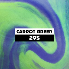 Dekmantel Podcast 295 - Carrot Green