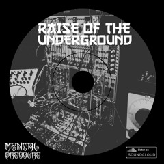 Raise Of The Underground