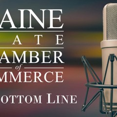 The Bottom Line 3 - 9-23 Dana, John and Julia Munsey new Maine State Chamber President