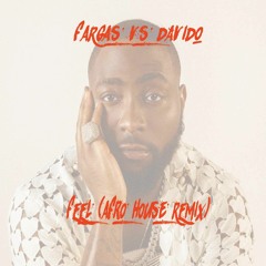 Davido - Feel (Afro House Remix)