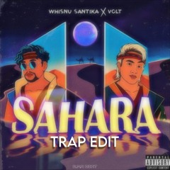 Whisnu Santika X Volt - Sahara (Trap Edit)