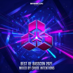 Best of Basscon: 2021 (Mixed by Crude Intentions)