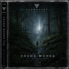 FOUND WOODS