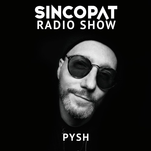 Pysh -  Sincopat Podcast 370