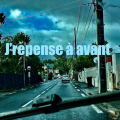 J’repense à avant