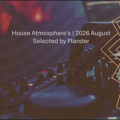 House Atmosphere's | 2026 August