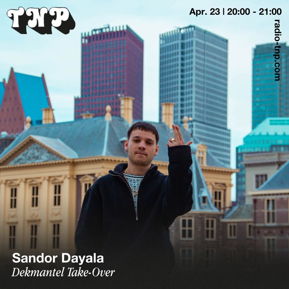 Sandor Dayala @ Dekmantel x Radio TNP 23.04.2022