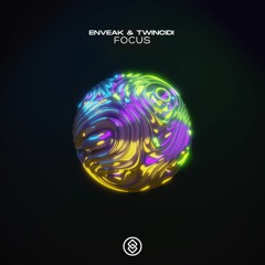Enveak & Twincidi - Focus (Radio Edit)