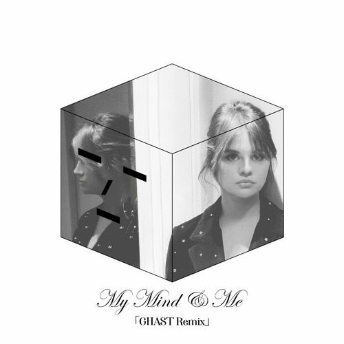 Stream Selena Gomez - My Mind & Me (GHAST Remix) by GHAZT | Listen ...