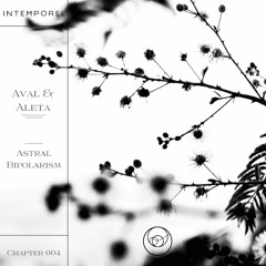 Chapter 004.- Aval & Aleta - Astral Bipolarism