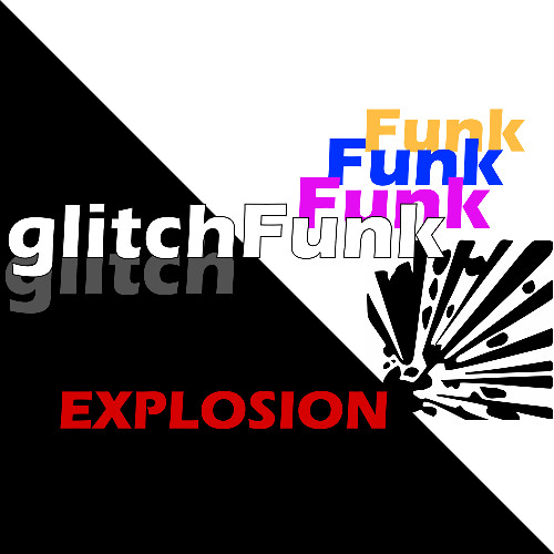 glitchFunk EXPLOSION