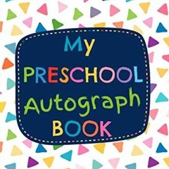 Free Download My Preschool Autograph Book: Cute Memory Notebook for Children - Blank Unlined