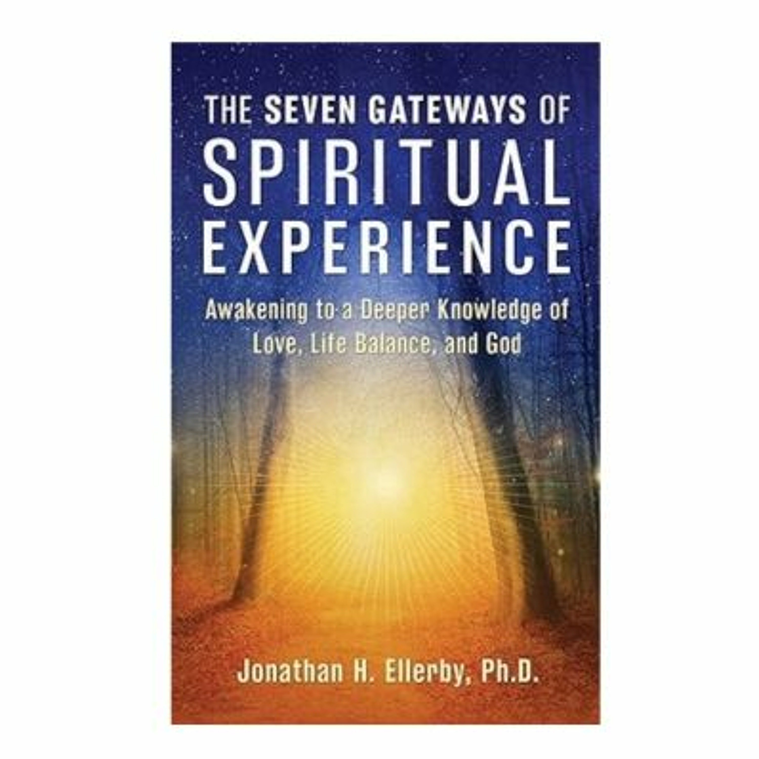 Podcast 1106: The Seven Gateways of Spiritual Experience with Dr. Jonathan Ellerby episode artwork