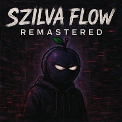 SZILVA FLOW REMASTERED