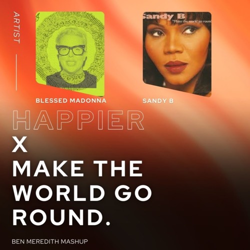 HAPPIER X MAKE THE WORLD GO ROUND