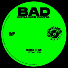 BAD017 - 100HZ - STAY EP