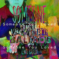 Someone You Loved (Feat. Lewis Capaldi) [Power Ballad Soft Slow Rock Song]