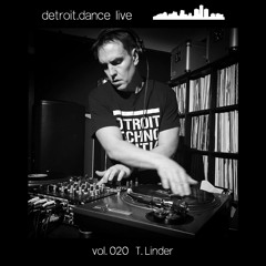 detroit.dance live - vol. 020 : T.Linder
