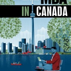 Access KINDLE 💛 Getting into an MBA in Canada: The no B.S. guide from Candidate Coac