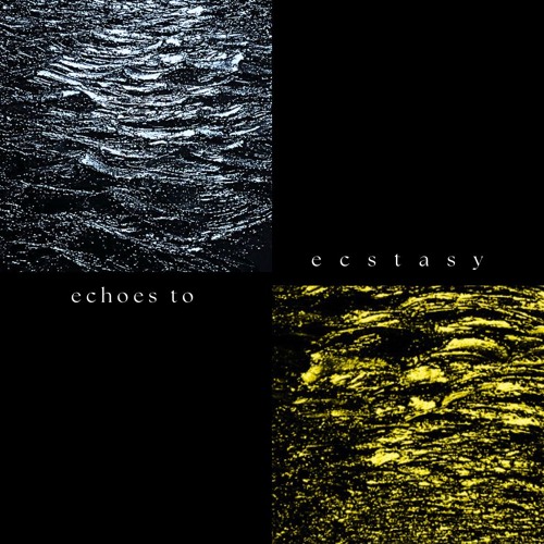 ༺✵༻ echoes to e c s t a s y ༺✵༻